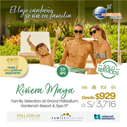 FAMILY SELECTION AT GRAND PALLADIUM RIVIERA MAYA - SOLO SERVICIOS
